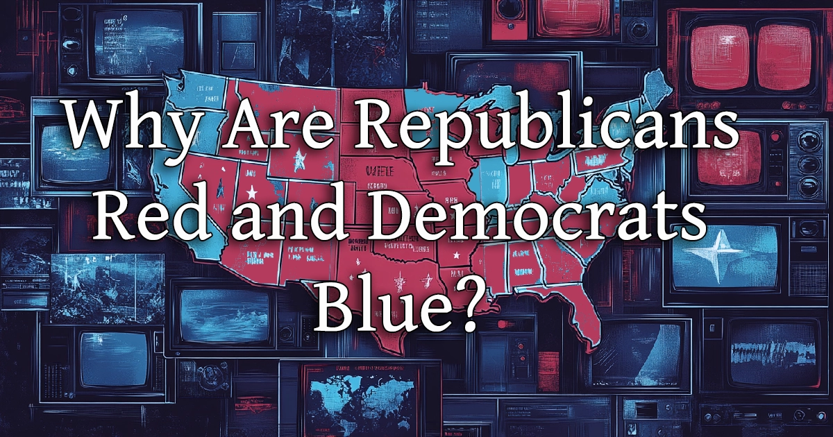 Why Do Republicans Use Red and Democrats Use Blue on U.S. Election Maps?